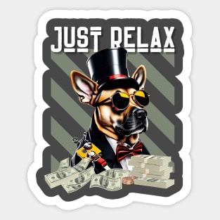 Just Relax, rich dog Sticker